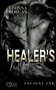 Healer's Need (Ancient Ink Teil 2) (German Edition) Healer's Need (Ancient Ink Teil 2) (German Edition)