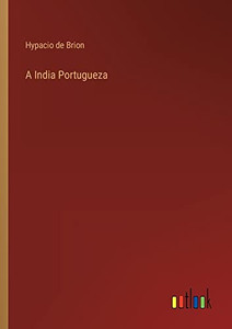 A India Portugueza (Portuguese Edition)