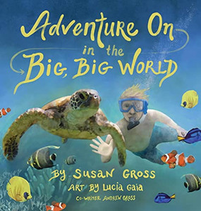 Adventure On In The Big, Big World Adventure On In The Big, Big World