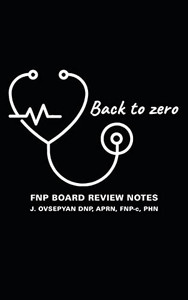 Back To Zero: Fnp Board Review Notes Back To Zero: Fnp Board Review Notes