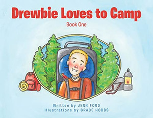 Drewbie Loves To Camp: Book 1 Drewbie Loves To Camp: Book 1