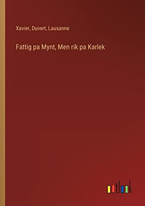 Fattig Pa Mynt, Men Rik Pa Karlek (Swedish Edition) Fattig Pa Mynt, Men Rik Pa Karlek (Swedish Edition)