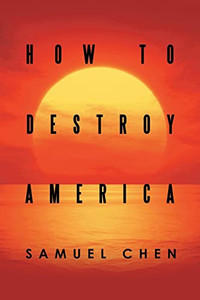 How To Destroy America How To Destroy America
