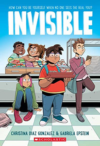 Invisible: A Graphic Novel Invisible: A Graphic Novel