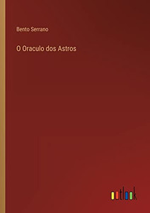 O Oraculo Dos Astros (Portuguese Edition) O Oraculo Dos Astros (Portuguese Edition)