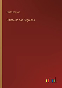 O Oraculo Dos Segredos (Portuguese Edition)