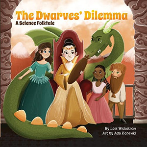 The Dwarves' Dilemma: A Science Folktale (Science Folktales) The Dwarves' Dilemma: A Science Folktale (Science Folktales)