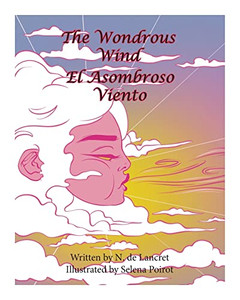 The Wondrous Wind El Asombroso Viento The Wondrous Wind El Asombroso Viento