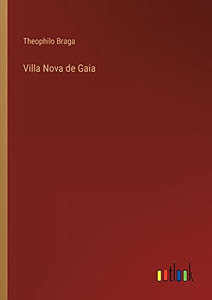 Villa Nova De Gaia (Portuguese Edition)