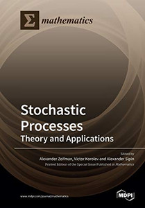 Stochastic Processes: Theory and Applications