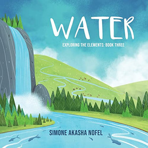 Water: Exploring The Elements