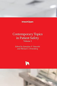 Contemporary Topics In Patient Safety: Volume 1