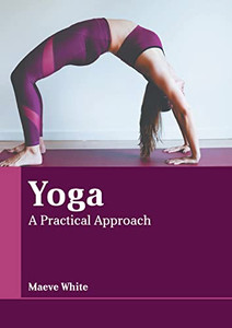 Yoga: A Practical Approach Yoga: A Practical Approach