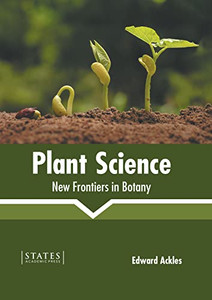 Plant Science: New Frontiers In Botany Plant Science: New Frontiers In Botany