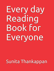 Every day Reading Book for Everyone Every day Reading Book for Everyone