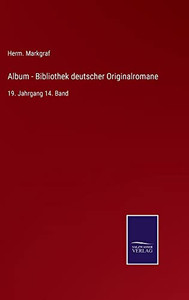 Album - Bibliothek Deutscher Originalromane: 19. Jahrgang 14. Band (German Edition)