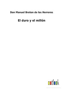El Duro Y El Millón (Spanish Edition)