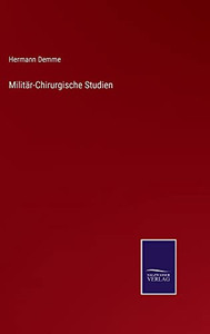 Militär-Chirurgische Studien (German Edition) Militär-Chirurgische Studien (German Edition)