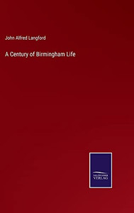 A Century Of Birmingham Life A Century Of Birmingham Life