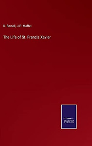 The Life Of St. Francis Xavier