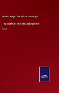 The Works Of William Shakespeare: Vol. 4