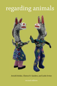 Regarding Animals (Animals Culture And Society)