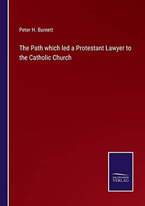 The Path Which Led A Protestant Lawyer To The Catholic Church