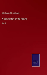 A Commentary On The Psalms: Vol. Ii A Commentary On The Psalms: Vol. Ii