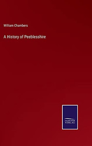 A History Of Peeblesshire A History Of Peeblesshire