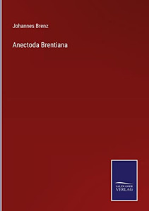 Anectoda Brentiana (German Edition)