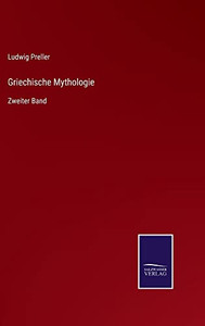 Griechische Mythologie: Zweiter Band (German Edition)
