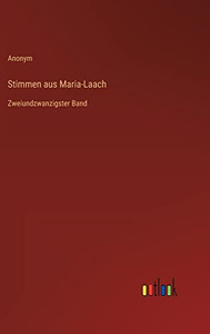 Stimmen Aus Maria-Laach: Zweiundzwanzigster Band (German Edition) Stimmen Aus Maria-Laach: Zweiundzwanzigster Band (German Edition)