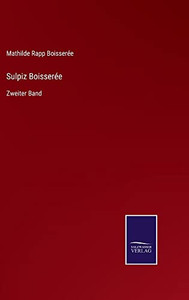 Sulpiz Boisserée: Zweiter Band (German Edition)