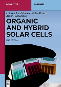 Organic And Hybrid Solar Cells (De Gruyter Graduate)