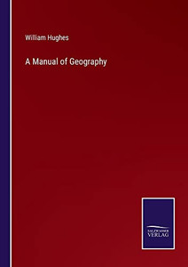 A Manual Of Geography A Manual Of Geography