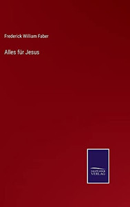 Alles Für Jesus (German Edition)