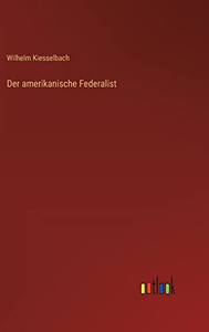 Der Amerikanische Federalist (German Edition)