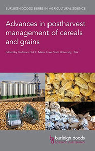 Advances in postharvest management of cereals and grains (Burleigh Dodds Series in Agricultural Science, 88)