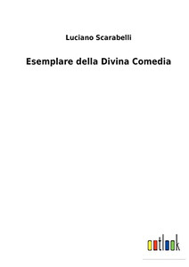 Esemplare Della Divina Comedia (Italian Edition)