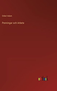 Penningar Och Arbete (Swedish Edition) Penningar Och Arbete (Swedish Edition)