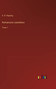 Romancero Castellano: Tomo 1 (Spanish Edition) Romancero Castellano: Tomo 1 (Spanish Edition)