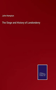 The Siege And History Of Londonderry