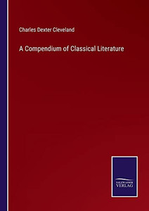 A Compendium Of Classical Literature A Compendium Of Classical Literature