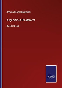 Allgemeines Staatsrecht: Zweiter Band (German Edition)