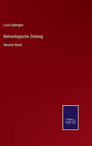 Balneologische Zeitung: Neunter Band (German Edition) Balneologische Zeitung: Neunter Band (German Edition)