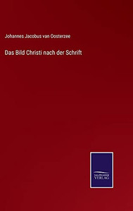 Das Bild Christi Nach Der Schrift (German Edition)