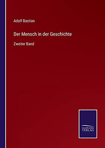 Der Mensch In Der Geschichte: Zweiter Band (German Edition) Der Mensch In Der Geschichte: Zweiter Band (German Edition)