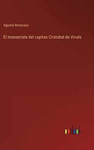 El Monserrate Del Capitan Cristobal De Virués (Spanish Edition) El Monserrate Del Capitan Cristobal De Virués (Spanish Edition)