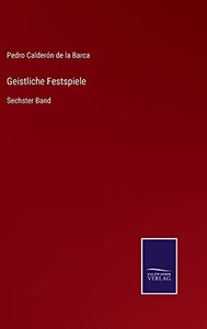 Geistliche Festspiele: Sechster Band (German Edition) Geistliche Festspiele: Sechster Band (German Edition)