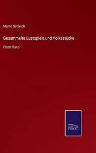 Gesammelte Lustspiele Und Volksstücke: Erster Band (German Edition) Gesammelte Lustspiele Und Volksstücke: Erster Band (German Edition)